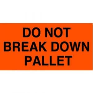 "Do Not Break Down Pallet" Label - 3 x 5"