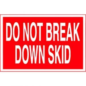 "Do Not Break Down Skid" Label - 4" x 6"
